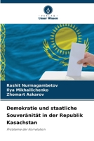 Demokratie und staatliche Souveränität in der Republik Kasachstan (German Edition) 6209898483 Book Cover