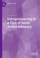 Entrepreneurship in a Time of Social Justice Advocacy 3031354621 Book Cover