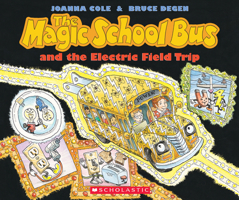 The Magic School Bus and the Electric Field Trip 0590446835 Book Cover