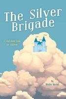 The Silver Brigade 1498461271 Book Cover