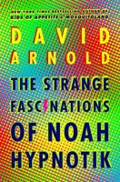The Strange Fascinations of Noah Hypnotik 0425288870 Book Cover