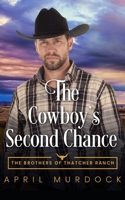 The Cowboy's Second Chance B0892HNGJF Book Cover