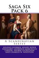 Saga Six Pack 6: A Scandinavian Sextet 1530091616 Book Cover