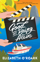 Good at Being Alive: A Novel B0FRDZRV54 Book Cover