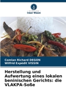 Herstellung und Aufwertung eines lokalen beninischen Gerichts: die VLAKPA-Soße 6206079198 Book Cover
