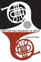Emotion and Meaning in Music (Phoenix Books) 0226521397 Book Cover