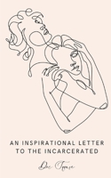 An Inspirational Letter To The Incarcerated B09M5LJTX3 Book Cover