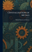 Crystallisation of Metals 1025583981 Book Cover