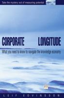 Corporate Longitude: What You Need to Know to Navigate the Knowledge Economy 0273656279 Book Cover