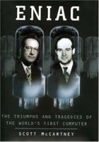 ENIAC: The Triumphs and Tragedies of the World's First Computer 0425176444 Book Cover