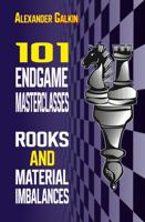 101 Endgame Masterclasses: Rooks and Material Imbalances 5604784877 Book Cover