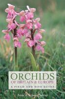 Orchids of Britain and Ireland: A Field and Site Guide 071366956X Book Cover