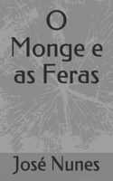 O Monge e as Feras 1700922637 Book Cover