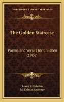 The Golden Staircase: Poems and Verses for Children 1016353944 Book Cover