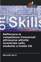 Rafforzare le competenze trasversali attraverso attività incentrate sullo studente a livello UG (Italian Edition) 6208203694 Book Cover