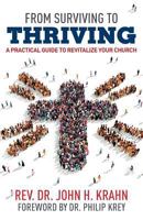 From Surviving to Thriving: A Practical Guide to Revitalize Your Church 0788028812 Book Cover