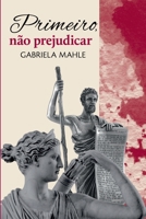 Primeiro, Não Prejudicar (Portuguese Edition) 6500623053 Book Cover