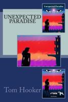 Unexpected Paradise 1499650205 Book Cover