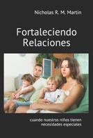 Fortaleciendo Relaciones: Cuando Nuestros Ninos Tienen Necesidades Especiales 1790375029 Book Cover