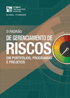 The Standard for Risk Management in Portfolios, Programs, and Projects (BRAZILIAN PORTUGUESE) 1628257482 Book Cover