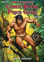 Overstreet Comic Book Price Guide Volume 55 (Hardcover) 1603606653 Book Cover