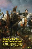 History of the War in the Peninsula and in the South of France: From the Year 1807 to the Year 1814 (Vol. 2) 147943678X Book Cover