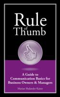 Rule of Thumb: A Guide to Communication Basics for Business Owners & Managers 1608080463 Book Cover