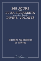 365 Jours avec Luisa Piccarreta pour vivre dans la Divine Volonté: Extraits quotidiens et Prières (French Edition) B0F2185Y9D Book Cover