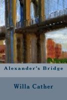 Alexander's Bridge 1449530494 Book Cover