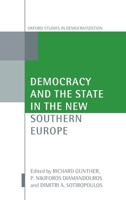 Democracy and the State in the New Southern Europe 0199202826 Book Cover