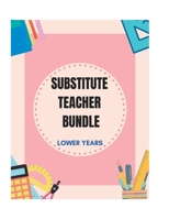 Substitute Teacher Bundle: Lower Year B0BJ4RHQSB Book Cover