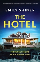 The Hotel: A totally addictive and gripping psychological thriller with a killer twist 1837906254 Book Cover