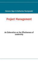 Project Management: An Elaboration on the Effectiveness of Leadership 3837053849 Book Cover