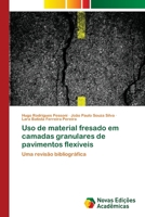 Uso de material fresado em camadas granulares de pavimentos flexíveis: Uma revisão bibliográfica 6203469068 Book Cover