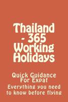 Thailand - 365 Working Holidays: Quick Guidance For Expat 153778482X Book Cover