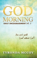 God Morning: You can't spell Good without God! 0578591987 Book Cover