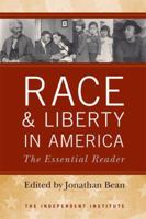 Race and Liberty in America: The Essential Reader 0813192315 Book Cover