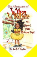 The Adventures of Wilma Wildhair "Oh How I Hate Picture Day" 0990320308 Book Cover