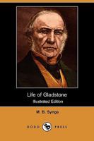 Life of Gladstone 1409916995 Book Cover