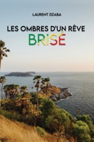 Les Ombres d'un rêve brisé: Chroniques d'un pays sacrifié, le Congo-Brazzaville 952421234X Book Cover