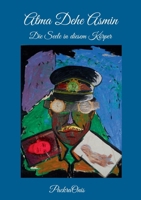 Atma Dehe Asmin: Die Seele in diesem Körper (German Edition) 3759778798 Book Cover