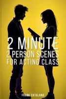 2 MINUTE 2 PERSON SCENES FOR ACTING CLASS B0FN82SS9N Book Cover