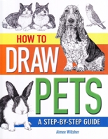 How to Draw Pets 1782126260 Book Cover