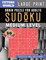 Sudoku Medium: Future World Activity Book - 50 Medium sudoku books Puzzles and Solutions Large Print Perfect for Seniors (Sudoku Puzzles Book Large Print Vol.44) 1080255109 Book Cover