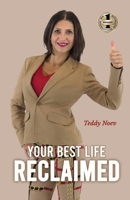 Your Best Life Reclaimed: How to heal from trauma and abuse, find happiness and live 1637920016 Book Cover