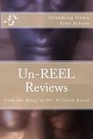 Un-REEL Reviews 1726494489 Book Cover