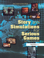 Story and Simulations for Serious Games: Tales from the Trenches 024080788X Book Cover