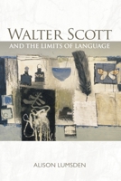 Walter Scott and the Limits of Language 074864153X Book Cover