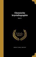 Chemische Krystallographie; Band 4 1360642447 Book Cover