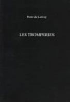 Les Tromperies: Pierre de Larivey 0859895394 Book Cover